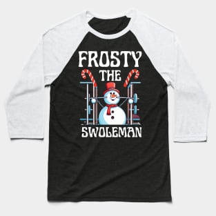 Frosty the Swoleman Ugly Christmas Sweater Funny Snowman Gym Baseball T-Shirt
